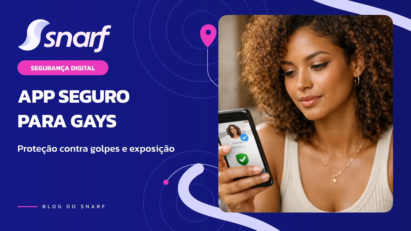 App Seguro para Gays: O Guia Definitivo Contra Golpes e Exposição