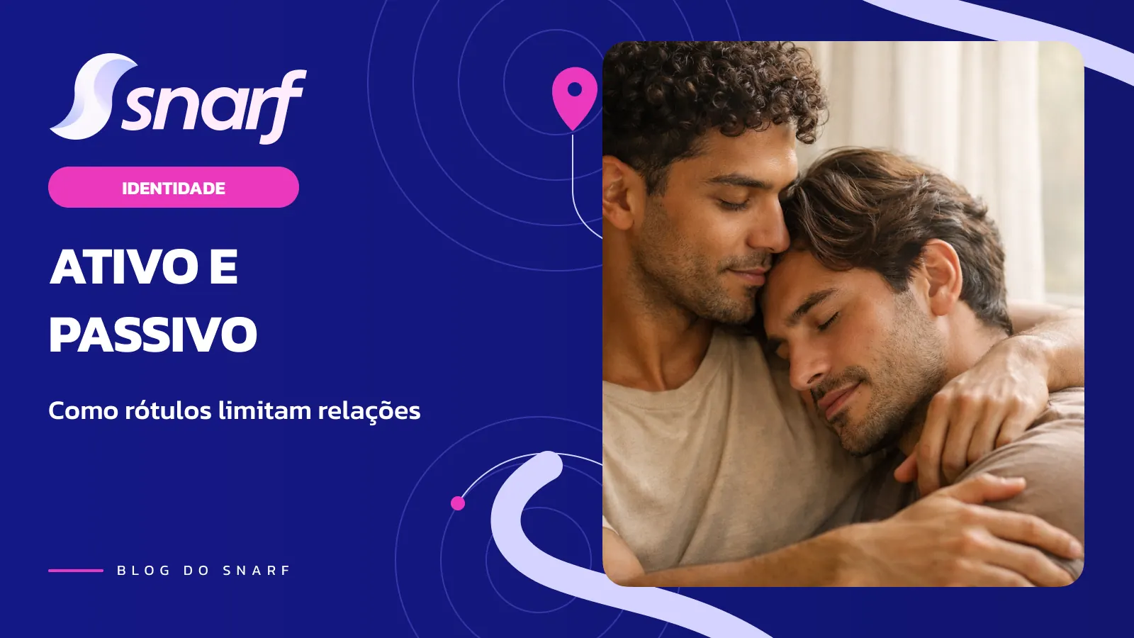 Ativo e Passivo: Como Rótulos Limitam Relacionamentos Gays