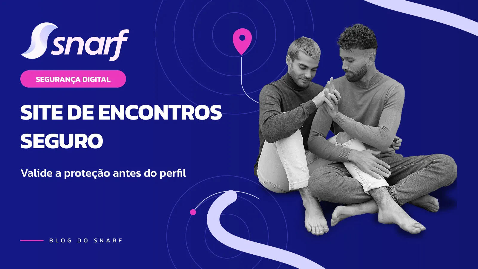 Site de Encontros Seguro: Como Validar a Proteção Digital Antes de Criar Seu Perfil
