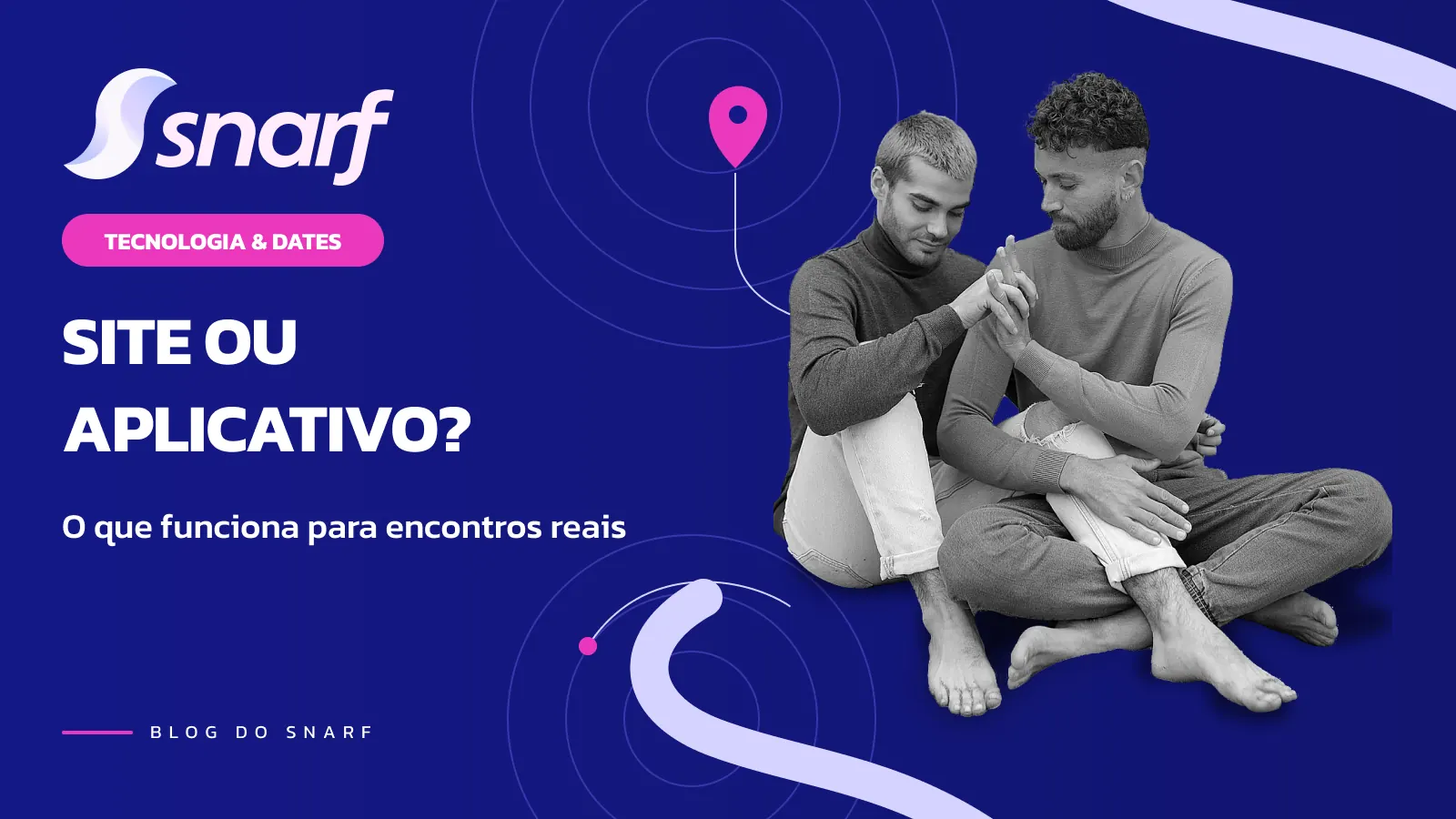 Site de Relacionamento vs Aplicativo: Qual Funciona Melhor para Encontros Reais?