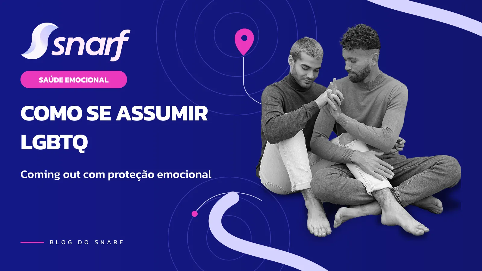 Como se Assumir LGBTQ: Guia de Coming Out com Proteção à Saúde Mental